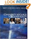 Community Resources for Older Adults: Programs and Services in an Era of Change