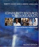 Community Resources for Older Adults: Programs and Services in an Era of Change