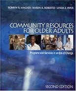 Community Resources for Older Adults: Programs and Services in an Era of Change