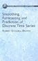 Smoothing, Forecasting and Prediction of Discrete Time Series (Dover Phoenix Editions)