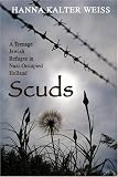 Scuds: A Teenage Jewish Refugee in Nazi-occupied Holland