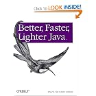 Better, Faster, Lighter Java by Bruce A. Tate and Justin Gehtland