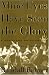 Image of Mine Eyes Have Seen the Glory: A Journey into the Evangelical Subculture in America
