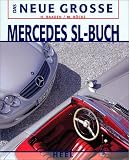 Das neue gro�e Mercedes SL-Buch