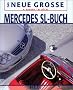 Das neue gro�e Mercedes SL-Buch