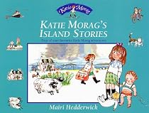 Katie Morag's Island Stories: Four of Your Favourite Katie Morag Adventures