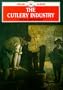 The Cutlery Industry (Shire Albums)