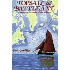 Topsail and Battleaxe: A Voyage in the Wake of the Vikings