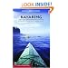 Kayaking Puget Sound, the San Juans, and Gulf Islands: 50 Trips on the Northwest's Inland Waters