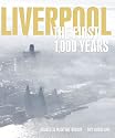 Liverpool: The First 1000 Years