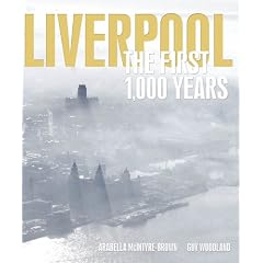 Liverpool: The First 1000 Years
