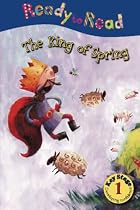 The King of Spring (Ready to Read)
