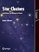 Star Clusters and How to Observe Them (Astronomer's Observing Guides): An Observing Guide
