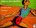Wilma Sin Limites/Wilma Unlimited (Spanish Edition)
