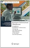 Business Information Warehouse: Perspektiven betrieblicher Informationsversorgung und Entscheidungsunterstützung auf der Basis von SAP-Systemen (SAP Kompetent) (German Edition)