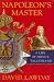 Napoleon's Master: A Life of Prince Talleyrand
