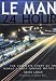 Le Mans - 24 Hours: The Complete Story of the World's Most Famous Motor Race
