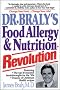 Dr. Braly's Food Allergy and Nutrition Revolution