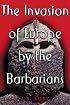 Invasion of Europe by the Barbarians