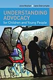 Understanding advocacy for children and young adults