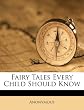 Fairy Tales Every Child Should Know