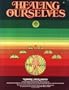 Healing Ourselves: A Book to Serve As a Companion in Time of Illness and Health : Based on the Lectures and Teaching of Naboru Muramoto