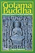 Gotama Buddha: A Biography Based on the Most Reliable Texts: 1