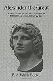 Alexander the Great : an account of his life and exploits from Ethiopic sources and other writing