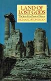 Land of lost Gods : the search for classical Greece