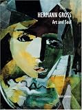 Hermann Gross : art and soul