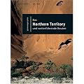 Australienweit 02. Das Northern Territory und weiterf�hrende Routen