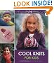 Cool Knits for Kids: 25 Stunning Designs from Baby to 7 Years (Craft Library)