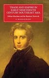 Trade and empire in early nineteenth-century Southeast Asia : Gillian Maclaine and his business network