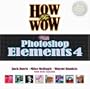 How to Wow with Photoshop Elements 4