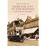 Maypole to the City: A Nostalgic Journey