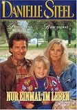 Danielle Steel - Nur einmal im Leben - Barry Bostwick