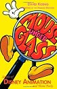 Mouse Under Glass : Secrets of Disney Animation and Theme Parks