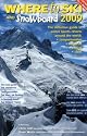Where to Ski and Snowboard 2009