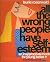 All the Wrong People Have Self-Esteem: An Inappropriate Book for Young Ladies Or, Frankly Anybody Else [ALL THE WRONG PEOPLE HAVE SELF]