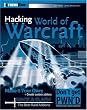 Hacking World of Warcraft (ExtremeTech)