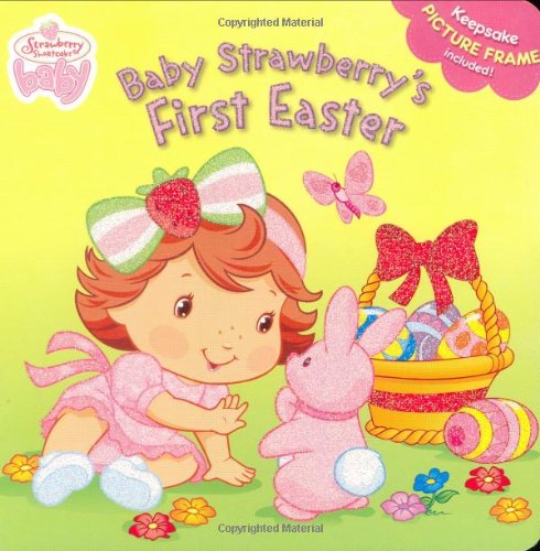 Baby Strawberry's First Easter (Strawberry Shortcake Baby)