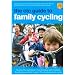 The CTC Guide to Family Cycling