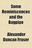 Some Reminiscences and the Bagpipe