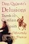 Don Quixotes Delusions: Travels in Castilian Spain