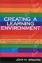 Creating a Learning Environment: An Educational Leader's Guide to Managing School Culture