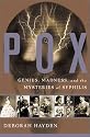 Pox: Genius, Madness, and the Mysteries of Syphilis