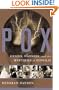 Pox: Genius, Madness, and the Mysteries of Syphilis