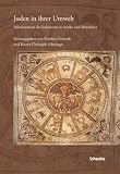 Juden in ihrer Umwelt - Akkulturation des Judentums in Antike und Mittelalter - 