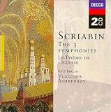 Scriabin: 3 Symphonies & Le Po�me de l'extase/ Ashkenazy