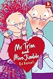 Mr Trim and Miss Jumble